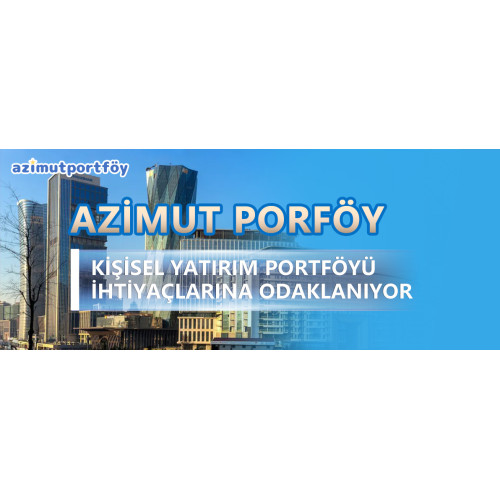 Azimut Portföy: Kişisel Yatırım Portföyü İhtiyaçlarına Odaklanıyor