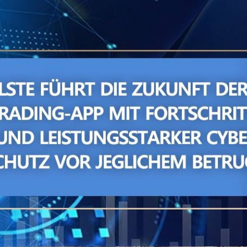 STLSTE führt die Zukunft der Online-Trading-App mit fortschrittlicher Technologie und leistungsstarker Cybersicherheit zum Schutz vor jeglichem Betrug an