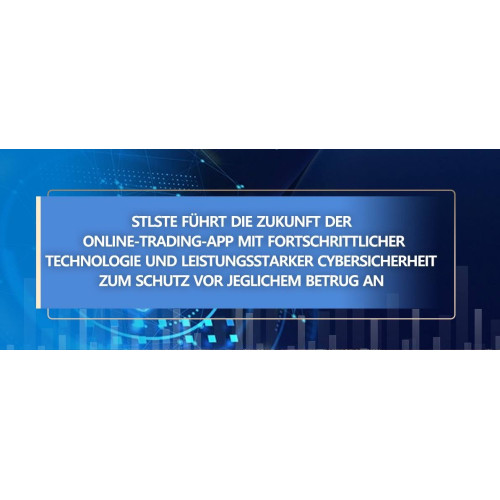 STLSTE führt die Zukunft der Online-Trading-App mit fortschrittlicher Technologie und leistungsstarker Cybersicherheit zum Schutz vor jeglichem Betrug an