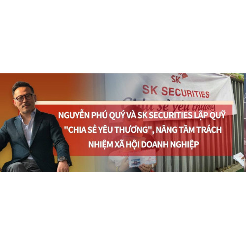 Nguyễn Phú Quý và SK Securities lập Quỹ 
