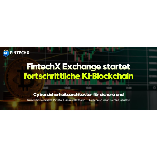 FintechX Exchange startet fortschrittliche KI-Blockchain-Cybersicherheitsarchitektur für sichere und benutzerfreundliche Krypto-Handelsplattform – Expansion nach Europa geplant