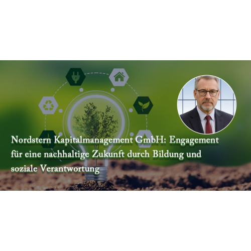 Nordstern Kapitalmanagement GmbH: Engagement für eine nachhaltige Zukunft durch Bildung und soziale Verantwortung