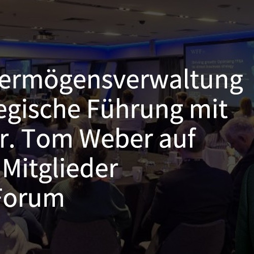 Quantalis Vermögensverwaltung verstärkt ihre strategische Ausrichtung mit Professor Dr. Tom Weber beim exklusiven Strategie-Forum für Mitglieder (https://quantalis.com)